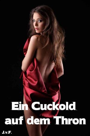 Ein Cuckold auf dem Thron