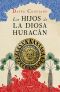 Los hijos de la Diosa Huracán