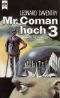 Mr. Coman Hoch Drei