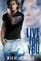 Live for You · A Dark Post-Apocalyptic Romance (Catastrophe Series Book 3)