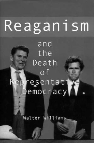 Reaganism and the Death of Representative Democracy