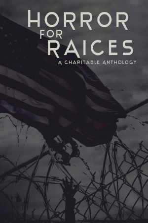 Horror for Raices · A Charitable Anthology