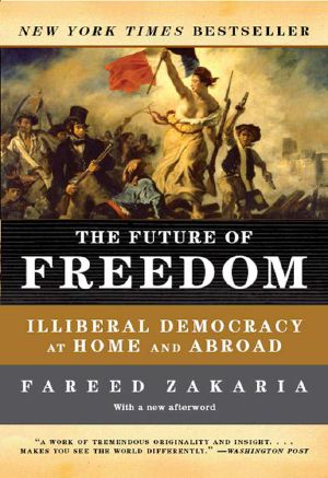 The Future of Freedom · Illiberal Democracy at Home and Abroad