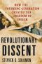 Revolutionary Dissent · How the Founding Generation Created the Freedom of Speech