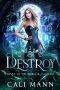 Destroy · A Why Choose Shifter Romance (Misfit of Thornbriar Academy Book 2)