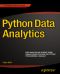 Python Data Analytics: Data Analysis and Science Using Pandas, matplotlib, and the Python Programming Language