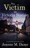 The VICTIM IN VICTORIA STATION a Cozy Murder Mystery Full of Twists