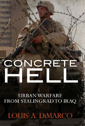 Concrete Hell · Urban Warfare From Stalingrad to Iraq