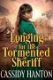 Longing for the Tormented Sheriff (Historical Western Romance)