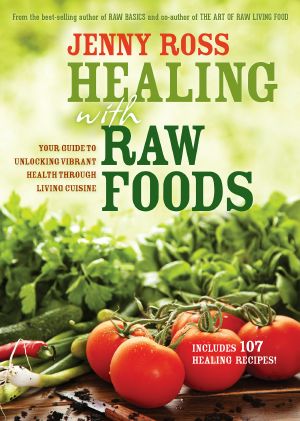 Healing With Raw Foods