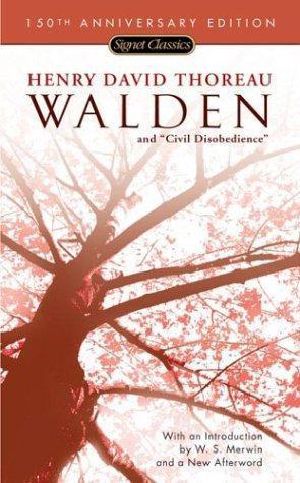 Walden, or, Life in the woods · and, "On the duty of civil disobedience"