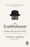 The Establishment and How They Get Away With It