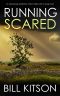 RUNNING SCARED an absolutely addictive crime thriller with a huge twist (Detective Mike Nash Thriller Book 10)