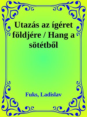 Utazás az ígéret földjére / Hang a sötétből