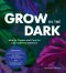 Grow in the Dark · How to Choose and Care for Low-Light Houseplants