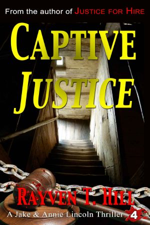 Captive Justice · A Private Investigator Mystery Series (A Jake & Annie Lincoln Thriller Book 4)