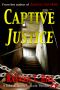 Captive Justice · A Private Investigator Mystery Series (A Jake & Annie Lincoln Thriller Book 4)