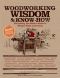 Woodworking Wisdom & Know-How · Everything You Need to Design, Build and Create