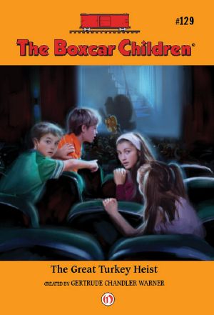 Boxcar Children 129: Great Turkey Heist