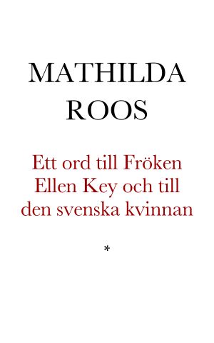 Ett ord till Fröken Ellen Key och till den svenska kvinnan