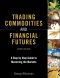 Trading Commodities and Financial Futures · A Step-By-Step Guide to Mastering the Markets (4th Edition)