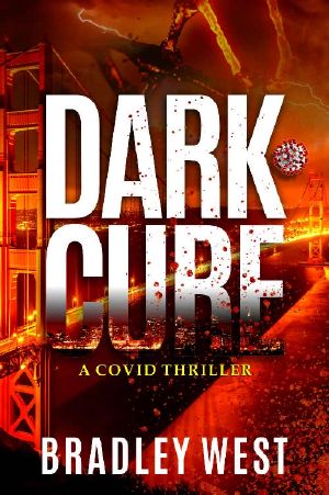 Dark Cure · A Covid Thriller (Dark Plague Book 1)