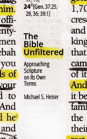 The Bible Unfiltered · Approaching Scripture on Its Own Terms
