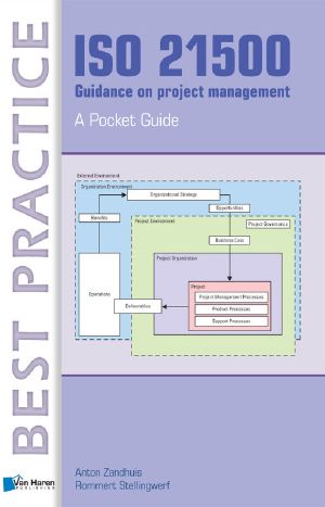 ISO 21500 Guidance on project management - A Pocket Guide (Best Practice)