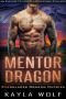 Mentor Dragon: An Enemies to Lovers Paranormal Romance (Everglades Dragon Daddies Book 7)