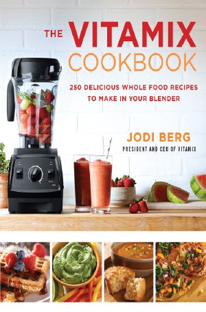 The Vitamix Cookbook