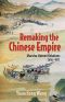 Remaking the Chinese Empire