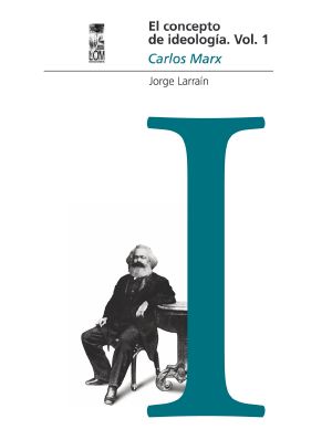 El Concepto De Ideología Volumen 1. Marx