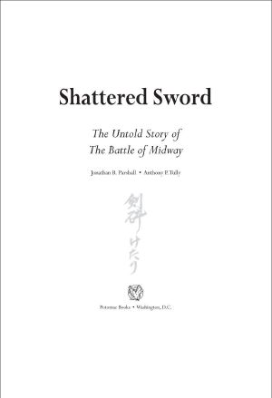 Shattered Sword · The Untold Story of the Battle of Midway