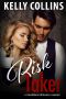 Risk Taker · A Standalone Billionaire Romance