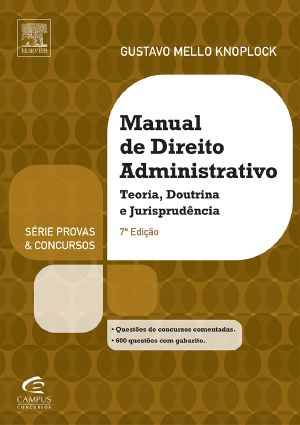 Manual De Direito Administrativo - 7ª Ed. 2013 - Série Provas E Concursos