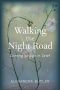 Walking the Night Road