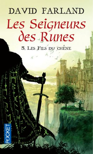 Les Seigneurs Des Runes - 5. Les Fils Du Chêne