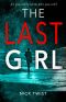 The Last Girl · A gripping psychological thriller with a killer twist