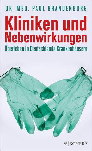 Kliniken und Nebenwirkungen · Überleben in Deutschlans Krankenhäusern