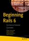 Beginning Rails 6, From Novice to Professional