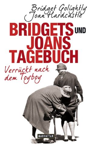 Bridgets und Joans Tagebuch · Verrückt nach dem Toyboy