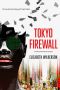 Tokyo Firewall · A Gripping Psychological Thriller