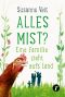 Alles Mist? · Eine Familie zieht aufs Land