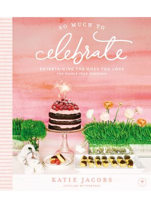 So Much to Celebrate