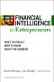 Financial Intelligence for Entrepreneurs · What You Really Need to Know About the Numbers