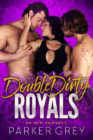 Double Dirty Royals · an MFM Menage Romance