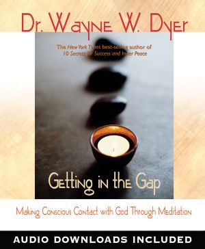 Getting in the Gap · Making Conscious Contact With God Through Meditation