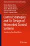 Control Strategies and Co-Design of Networked Control Systems, Considering Time Delay Effects