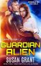 Guardian Alien · A Sci-Fi Alien Romance (OtherWorldly Men Book 1)