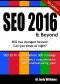 SEO 2016 & Beyond · Search Engine Optimization Will Never Be the Same. (Webmaster Series)